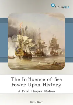 the influence of sea power upon history imagen de la portada del libro