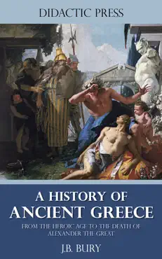 a history of ancient greece - from the heroic age to the death of alexander the great imagen de la portada del libro