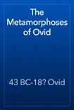 The Metamorphoses of Ovid synopsis, comments