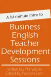 A 10 minute intro to Business English Teacher Development Sessions sinopsis y comentarios