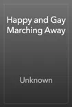 Happy and Gay Marching Away reviews