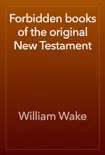 Forbidden books of the original New Testament book summary, reviews and download