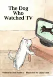 The Dog Who Watched TV synopsis, comments