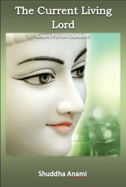 the current living tirthankara shri simandhar swami: gnani purush dadashri book cover image