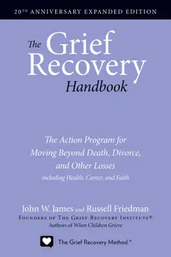 the grief recovery handbook, 20th anniversary expanded edition book cover image