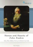Homes and Haunts of John Ruskin synopsis, comments