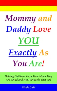 mommy & daddy love you exactly as you are! book cover image