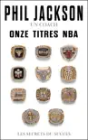 Phil Jackson - Un coach, Onze titres NBA synopsis, comments