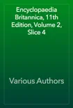 Encyclopaedia Britannica, 11th Edition, Volume 2, Slice 4 synopsis, comments