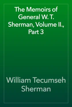 the memoirs of general w. t. sherman, volume ii., part 3 book cover image