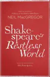 Shakespeare's Restless World sinopsis y comentarios