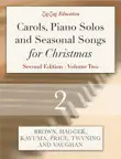 Carols, Piano Solos and Seasonal Songs for Christmas - Volume Two synopsis, comments