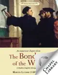 The Bondage of the Will - A Modern English Abridgment