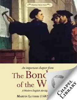 the bondage of the will - a modern english abridgment imagen de la portada del libro