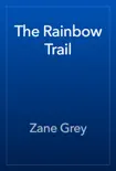 The Rainbow Trail synopsis, comments
