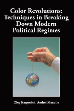 color revolutions: techniques in breaking down modern political regimes book cover image