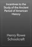 Incentives to the Study of the Ancient Period of American History reviews