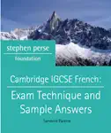 Cambridge IGCSE French: Exam Technique and Sample Answers