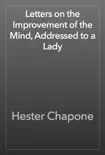 Letters on the Improvement of the Mind, Addressed to a Lady reviews
