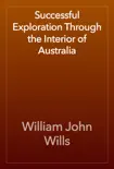 Successful Exploration Through the Interior of Australia reviews