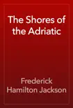 The Shores of the Adriatic reviews