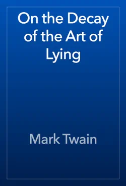 on the decay of the art of lying book cover image