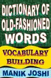 Dictionary of Old-fashioned Words: Vocabulary Building sinopsis y comentarios