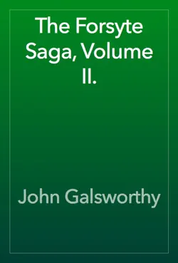 the forsyte saga, volume ii. book cover image