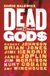 Dead Gods: The 27 Club sinopsis y comentarios