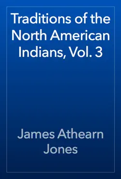 traditions of the north american indians, vol. 3 book cover image