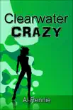 Clearwater Crazy synopsis, comments
