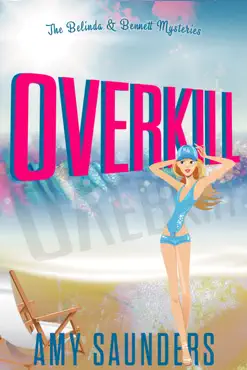 overkill (the belinda & bennett mysteries, book four) book cover image