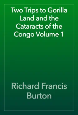 two trips to gorilla land and the cataracts of the congo volume 1 imagen de la portada del libro