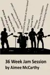 36 Week Jam Session synopsis, comments