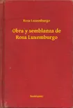 Obra y semblanza de Rosa Luxemburgo sinopsis y comentarios