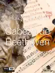 Cabeza de Beethoven synopsis, comments