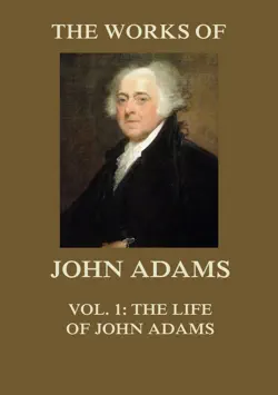 the works of john adams vol. 1 book cover image