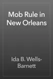 Mob Rule in New Orleans book summary, reviews and download