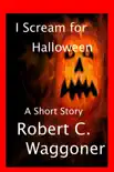 I Scream for Halloween synopsis, comments