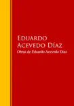 Obras de Eduardo Acevedo Díaz sinopsis y comentarios