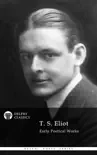 Delphi Collected Works of T. S. Eliot book summary, reviews and download