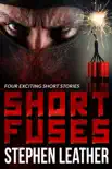 Short Fuses (Four short stories) e-book