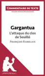 Gargantua - L'attaque du clos de Seuillé - François Rabelais (Commentaire de texte) sinopsis y comentarios