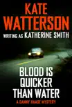 Blood Is Quicker Than Water synopsis, comments