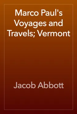 marco paul's voyages and travels; vermont book cover image