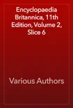 Encyclopaedia Britannica, 11th Edition, Volume 2, Slice 6 synopsis, comments