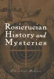 Rosicrucian History and Mysteries synopsis, comments