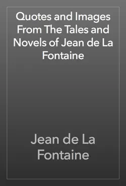 quotes and images from the tales and novels of jean de la fontaine book cover image