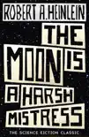 The Moon Is a Harsh Mistress sinopsis y comentarios