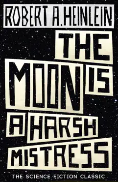 the moon is a harsh mistress imagen de la portada del libro